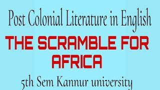 The Scramble For Africa5th SemPost Colonial Literature in English