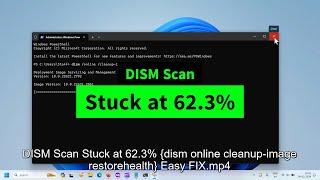 DISM Scan Stuck at 62 3% {dism online cleanup-image restorehealth} Easy FIX