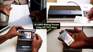 ID Card Making Full Process using LRI PVC Sheet  Printstatic