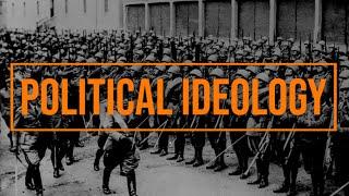 Political Ideology What is Ideology?