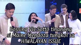 BOSSING VIC SOTTO TINANONG SI MAINE MENDOZA TUNGKOL SA HIWALAYAN ISSUE