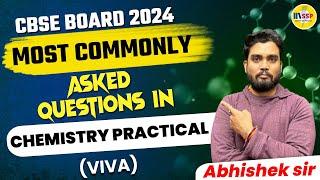 Class 12 Board Exam 2024  Most Commonly Asked Questions In Chemistry Practical VIVA  AB Sir