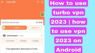 How to use turbo vpn 2023  how to use vpn 2023 on Android