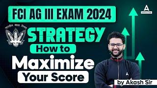 FCI AG 3 Recruitment 2024  FCI AG 3 Strategy to Maximize Your Score  FCI AG 3 Preparation