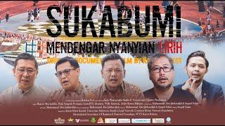 TRAILER FILM DOKUMENTER  SUKABUMI – Mendengar Nyanyian Lirih