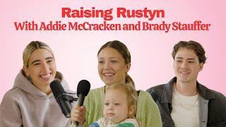 Raising Rustyn with Addie McCracken and Brady Stauffer and special guest Rustyn