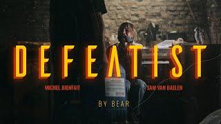 BEAR - DEFEATIST - Official Video