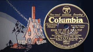 Guy Lombardo - High Up On A Hill-Top 1928