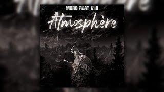 Moro - ATMOSPHÈRE Ft Diib  SKIZOBEAT 