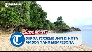 Pantai Werahung Hukurila Surga Tersembunyi Di Kota Ambon Yang Memesona