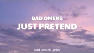 Bad Omens - Just Pretend Lyrics 