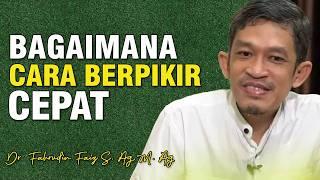 Ketrampilan Berpikir  Bagaimana Cara Berpikir Cepat  Ngaji Filsafat  Dr Fahrudin Faiz S.Ag M.Ag