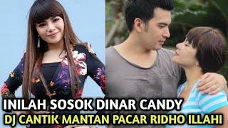 INILAH PROFIL DINAR CANDY I Artis Cantik Mantan Pacar Ridho Illahi