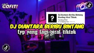 DJ DIANTARA BERIBU BINTANG HANYA KAULAH YANG PALING TERANG VIRAL TIKTOK TERBARU 2024 FULL BASS