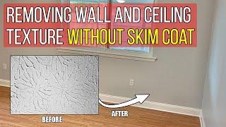 How To Remove Wall & Ceiling Texture - Smooth Look With NO SKIM COAT