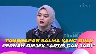 Tanggapan SALMA Yang Dulu Pernah Diejek Artis Gak Jadi  BROWNIS 7623 P1