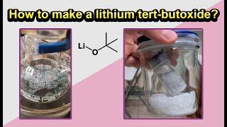 How to make a lithium tert-butoxide?  Preparation of t-BuOLi
