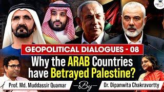 Why the Arab Countries have Betrayed Palestine?  Geopolitical Dialogues- 08  UPSC  StudyIQ IAS