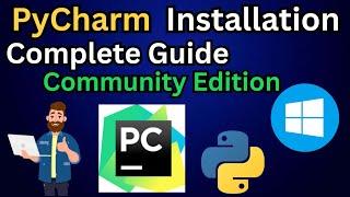 How To Install PyCharm Community Edition IDEA on Windows 1011  2024 Update  - Complete Guide