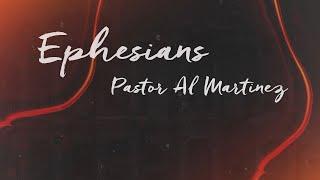 Wednesday Night with Pastor Al Martinez - Ephesians 21-10