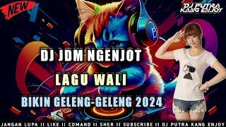 DJ JDM BIKIN NGEJOY GELENG GELENG 2024 ENAK KALI