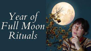 Year Of Full Moon Rituals