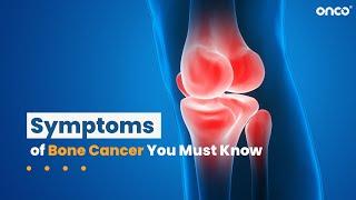 Symptoms of Bone Cancer You Must Know  English  Onco Cancer Care