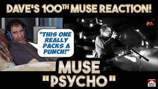 Daves 100th Muse Reaction Psycho