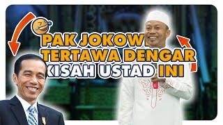 Ustad Dasad Latif  depan pak Presiden Jokowi cerita ini ...