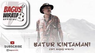 BAGUS WIRATA - BATUR KINTAMANI  OFFICIAL MUSIC VIDEO 