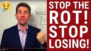 Stop the Rot Stop Consistently Losing Money Trading 