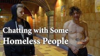Chatting with Some Homeless People