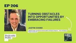 Turning Obstacles into Opportunities by Embracing Failures feat. Justin Cooke