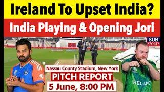 Live  India Vs Ireland t20 world cup match preview  india playing xi vs ireland