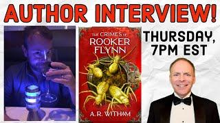 Author Interview A.R. Witham The Crimes of Rooker Flynn LIVE