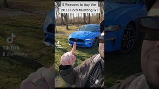 5 Reasons to buy the 2023 Ford Mustang GT 