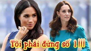 Không chịu đứng sau Kate Meghan dứt áo ra đi quyết đạp đổ tất cả để giành lấy hào quang