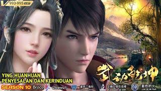 PENYESALAN DAN KERINDUAN YING HUANHUAN. #993-995 Wu Dong Qian kun