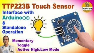 How to Use the TTP223B Touch Sensor Module Arduino Integration and Standalone Projects Tutorial