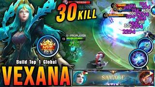 30 Kills + SAVAGE Vexana New Broken Build 100% IMMORTAL - Build Top 1 Global Vexana  MLBB