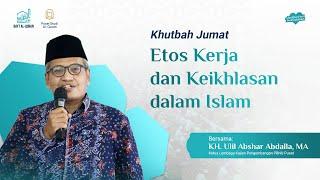 Etos Kerja dan Keikhlasan dalam Islam  KH. Ulil Abshar Abdallah MA.