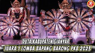 JUARA 1 LOMBA BAPANG BARONG PESTA KESENIAN BALI TAHUN 2023  DUTA KABUPATEN GIANYAR