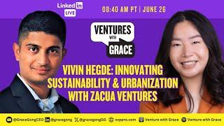 Vivin Hegde Innovating Sustainability & Urbanization with Zacua Ventures