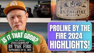 Proline By The Fire 2024 Highlights - yes its that good