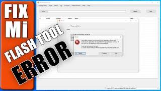 Fix Mi Flash Tool Error  Mi Flash tool driver error Unhandled exception has occurred