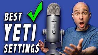 How to Get the BEST sound from BLUE YETI Microphone  TIPS for Best Settings to Sound Professional