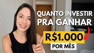 R$1.000 POR MÊS Quanto investir pra receber essa renda mensal?