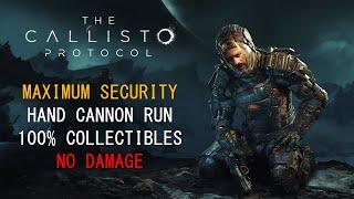 The Callisto Protocol Maximum Security Hand Cannon Run 100% Collectibles No Damage