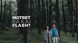 Belajar Motret Pakai Flash Eksternal #10