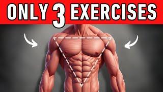 How to Build the Perfect V-SHAPED Male Physique Only 3 Exercises